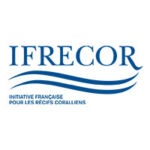 IFRECOR Initiative Française pour les Récifs Coralliens IFRECOR Initiative Française pour les Récifs Coralliens