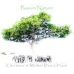 Passion Nature - 20 ans de photographie - Christine et Michel Denis-Huot - Chasseur d'Images Passion Nature - 20 ans de photographie - Christine et Michel Denis-Huot - Chasseur d'Images