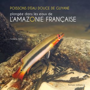 ouvrage Poissons d'eau douce de Guyane - Biotope