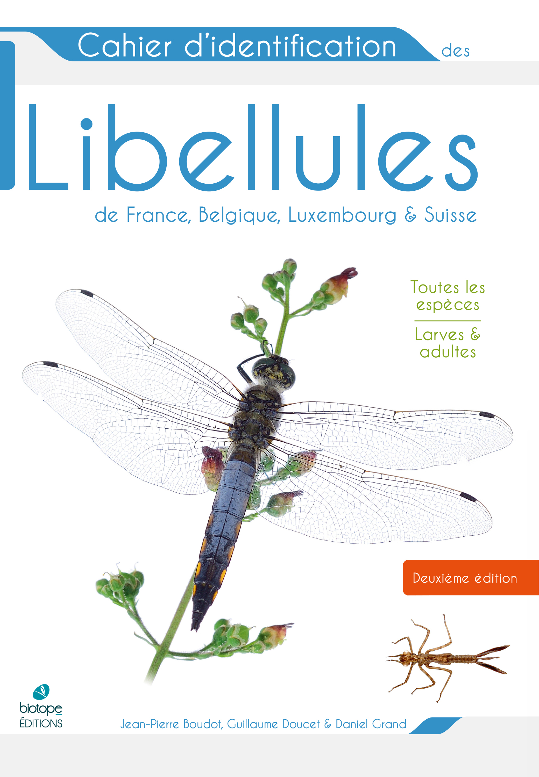 Nouvelle édition - Cahier d'identification des Libellules de France, Belgique, Luxembourg et Suisse - Jean-Pierre Boudot, Guillaume Doucet & Daniel Grand